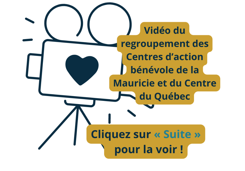 Vidéo du regroupement des Centres d’action bénévole de la Mauricie et du Centre du Québec